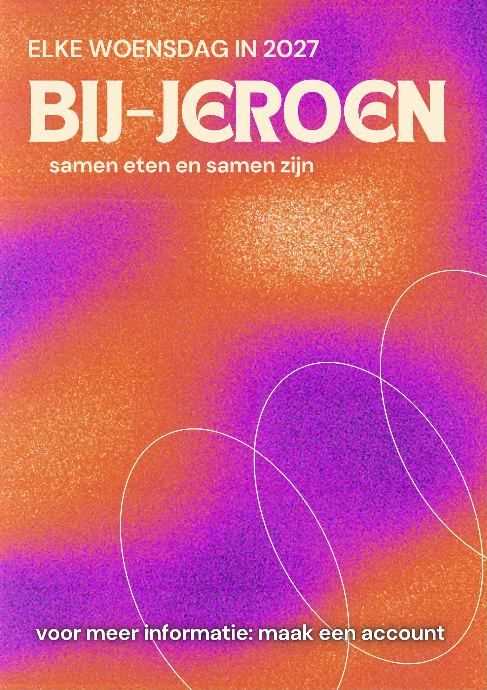 Poster voor bij-Jeroen: elke woensdag in 2027 samen eten en samen zijn, bij Jeroen thuis. Gratis, en je komt binnen met een Invite van Jeroen.